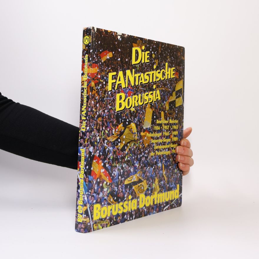 Rolf Dennemark Die FANtastische Borussia