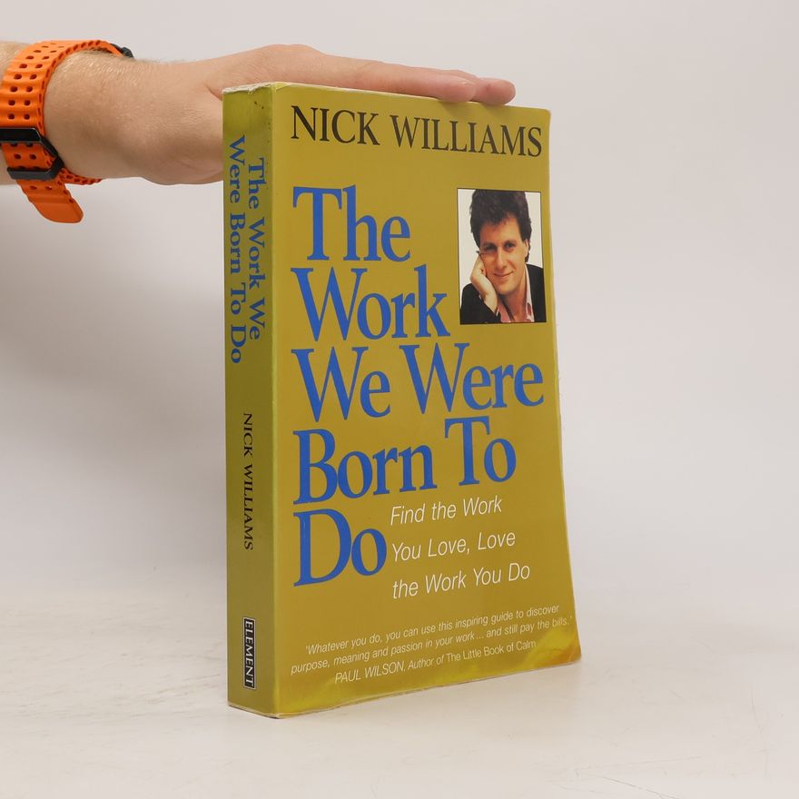 Nick Williams The work we were born to do