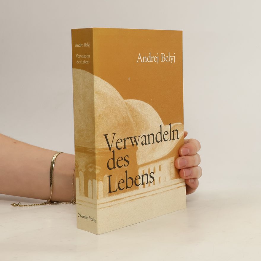 Andrei Bely Verwandeln des Lebens