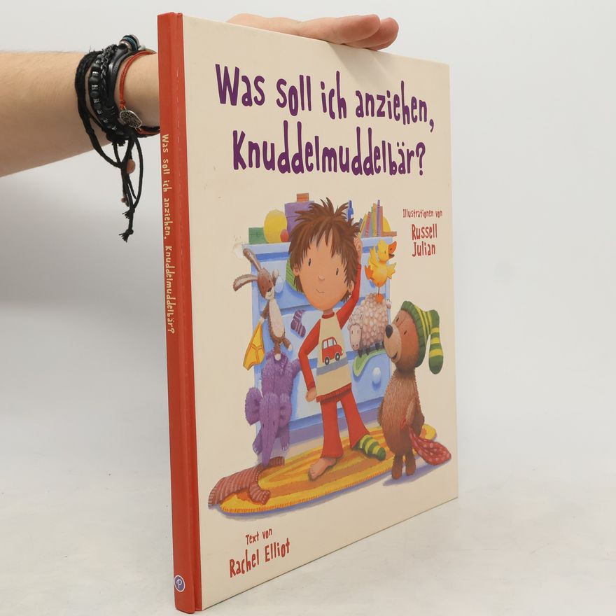 Russell Julian Was soll ich anziehen, Knuddelmuddelbär?