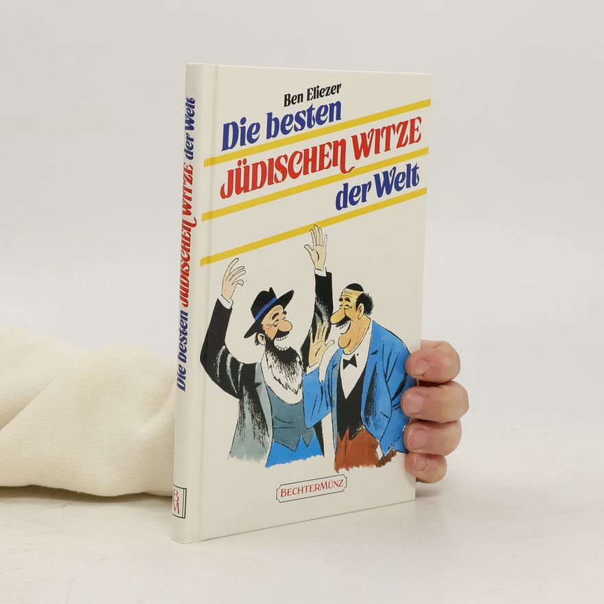 Josef Ben-Eliezer Die besten jüdischen Witze der Welt