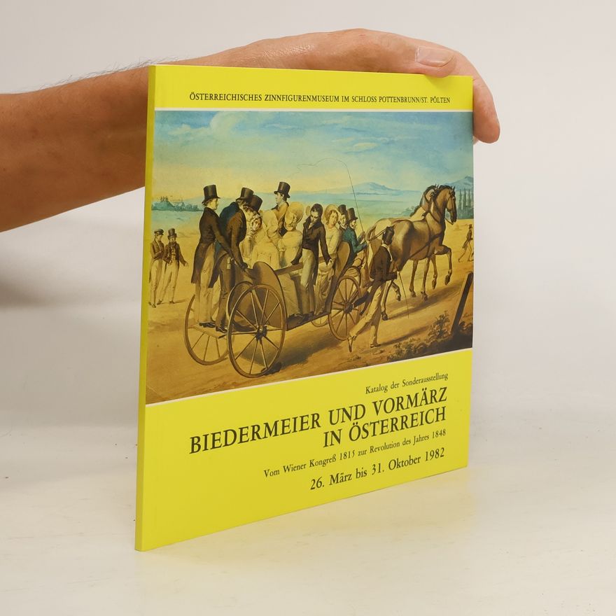Autorenkollektiv BIEDERMEIER UND VORMÄRZ IN ÖSTERREICH