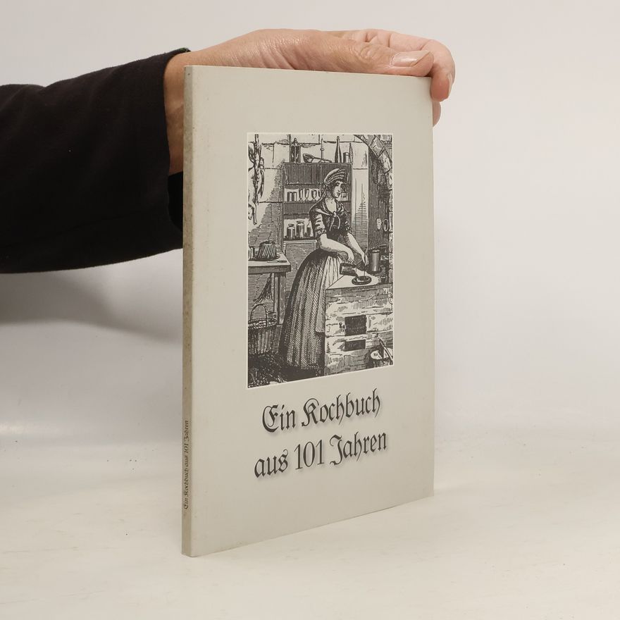 Autorenkollektiv Ein Kochbuch aus 101 Jahren