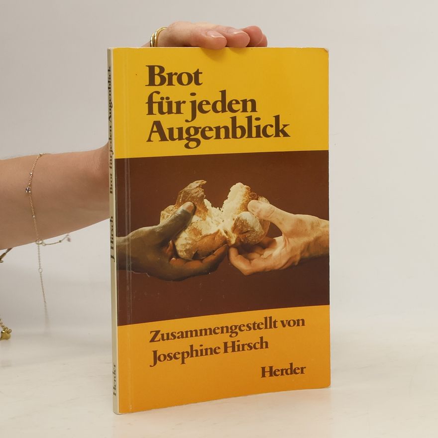 Josephine Hirsch Brot für jeden Augenblick