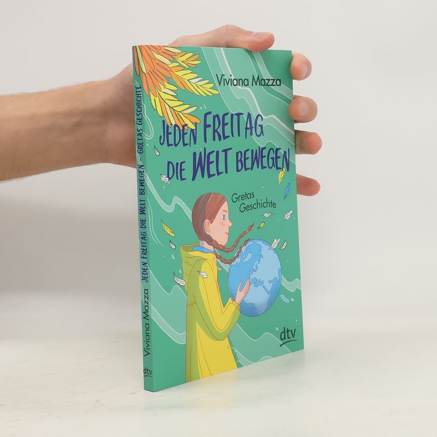 Viviana Mazza Jeden Freitag die Welt bewegen