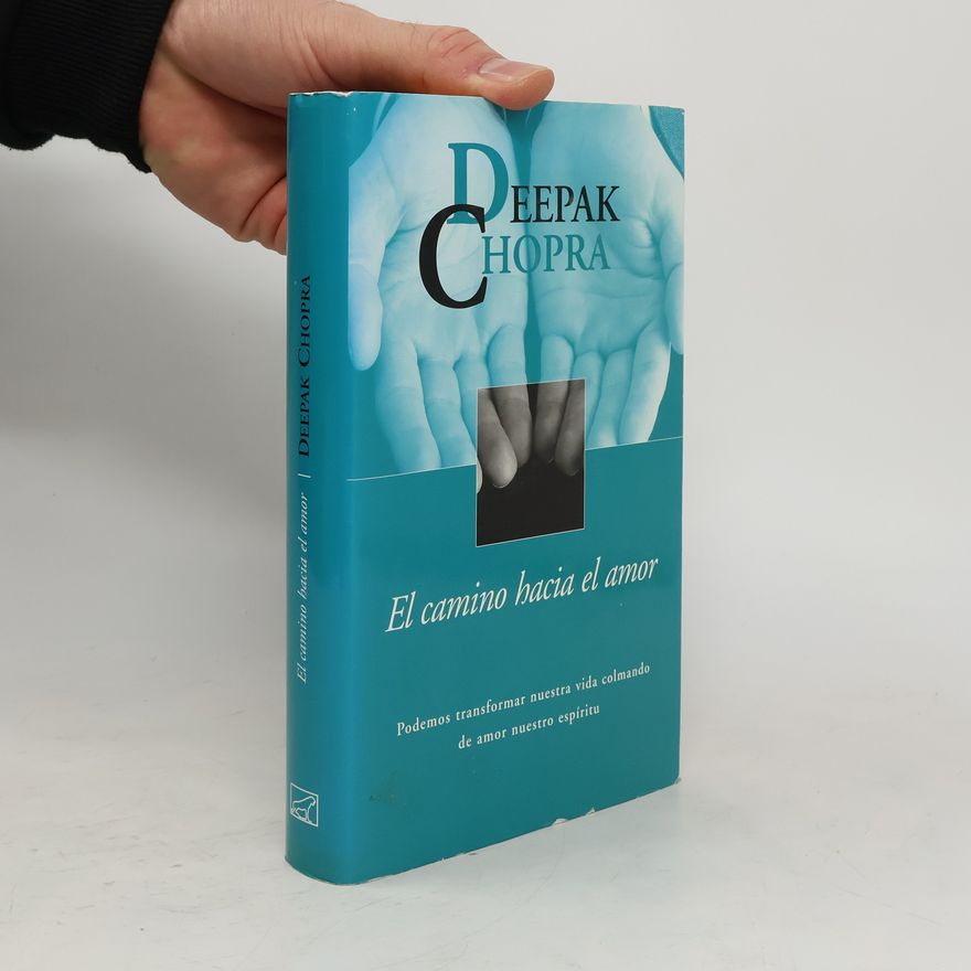 Deepak Chopra El camino hacia el amor