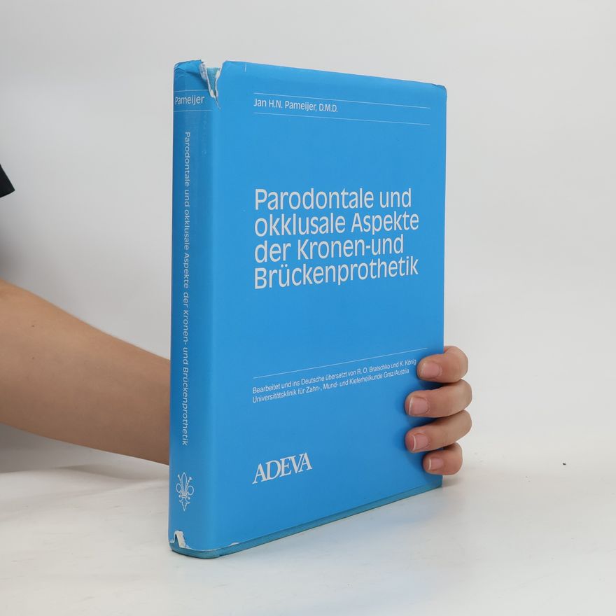 Jan H. N. Pameijer Parodontale und okklusale Aspekte der Kronen-und Brückenprothetik