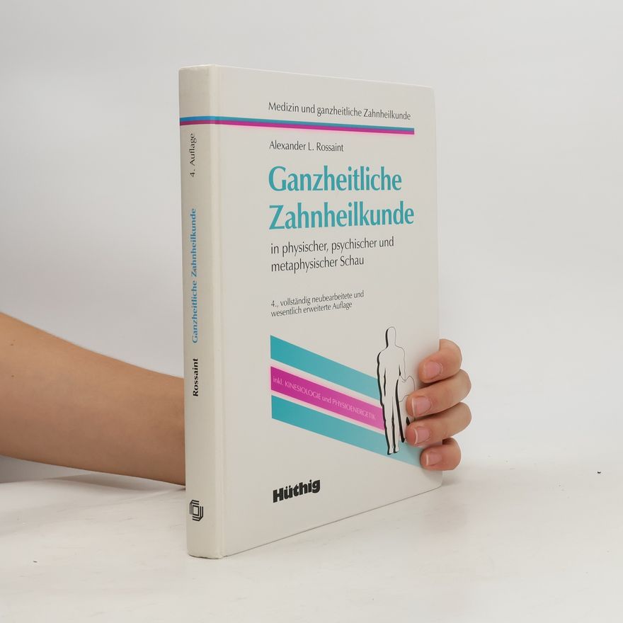 Alexander L. Rossaint Ganzheitliche Zahnheilkunde