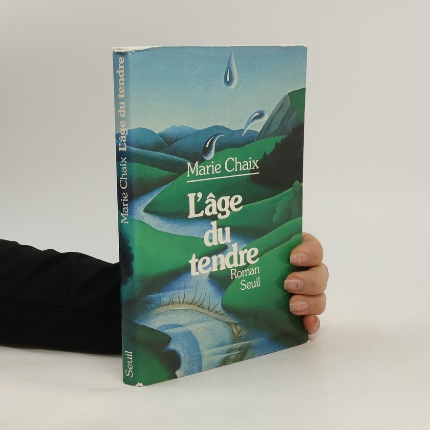 Marie Chaix L'âge du tendre