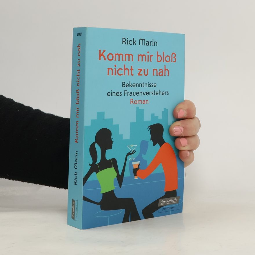 Rick Marin Komm mir bloß nicht zu nah