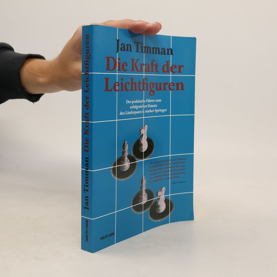 Jan Timman Die Kraft der Leichtfiguren