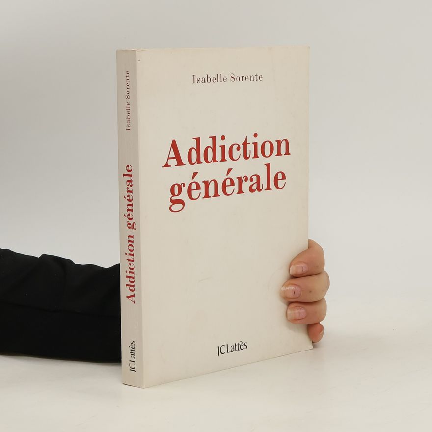 Isabelle Sorente Addiction générale