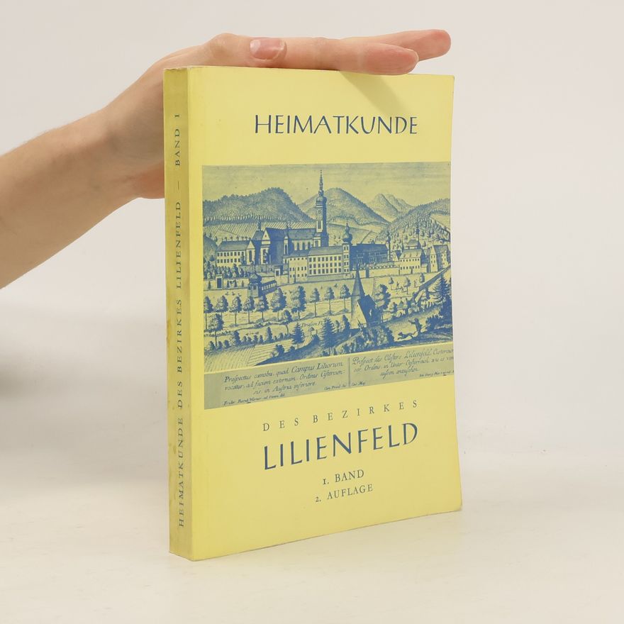 Various authors Heimatkunde. Des Bezirkes Lilienfeld. Band I