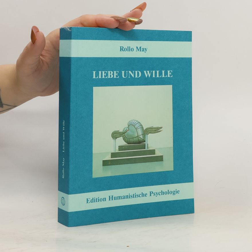 Rollo May Liebe und Wille