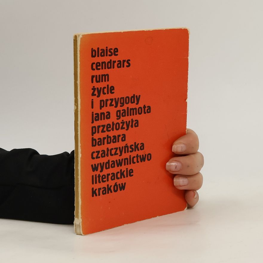 Blaise Cendrars Rum: Życie i przygody Jana Galmota