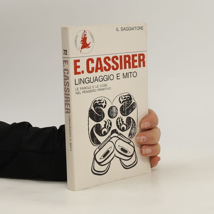 Ernst Cassirer Linguaggio e mito