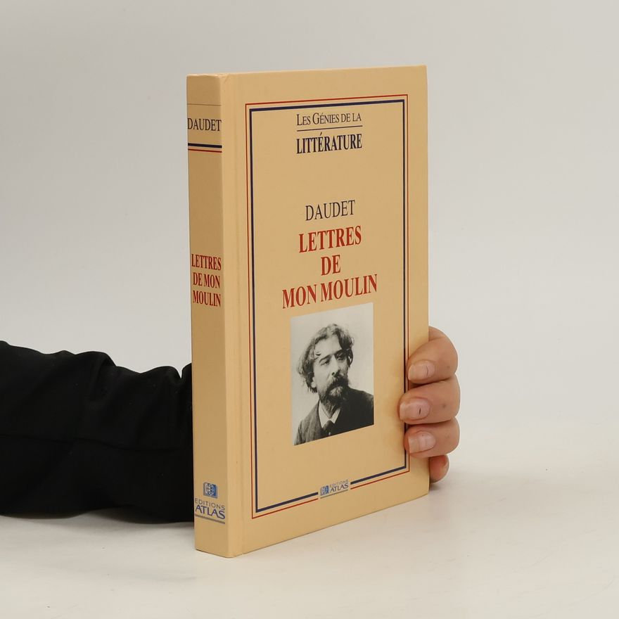 Alphonse Daudet Lettres de mon moulin