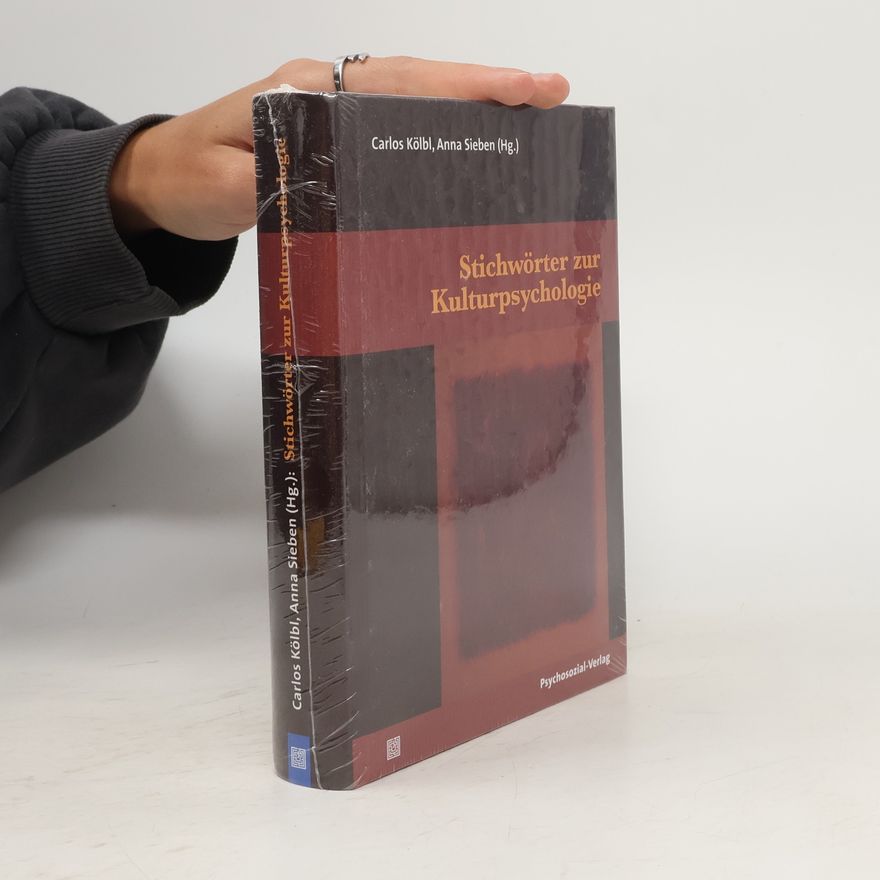 Carlos Kölbl Stichwörter zur Kulturpsychologie