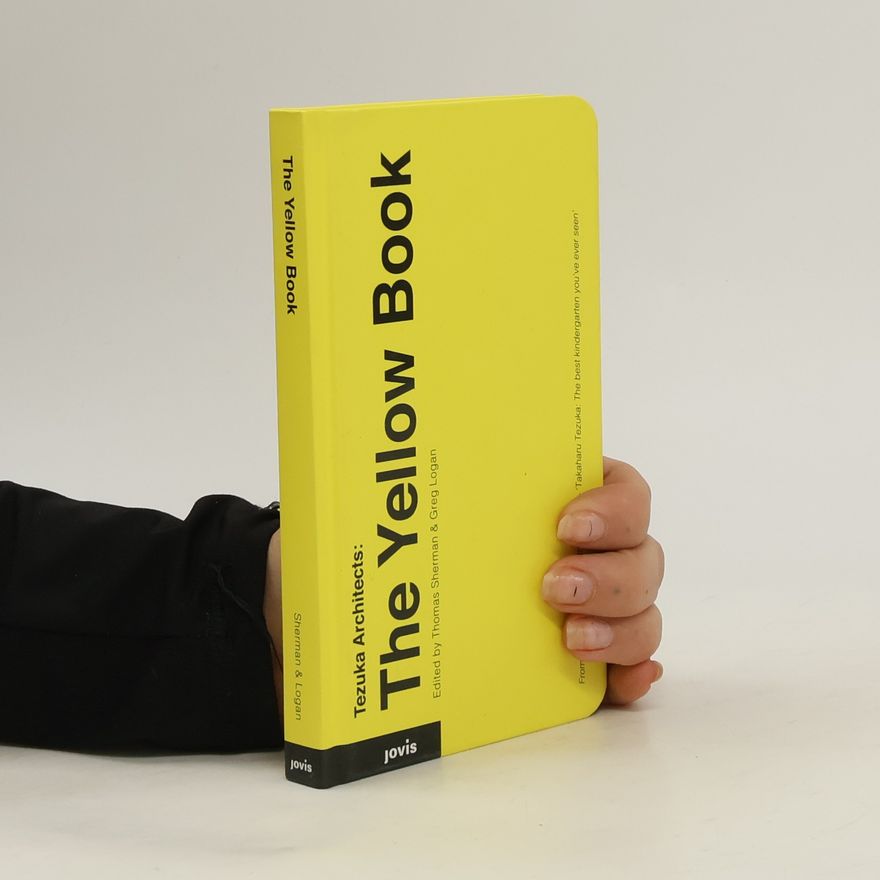 Thomas Sherman Tezuka Architects. The Yellow Book