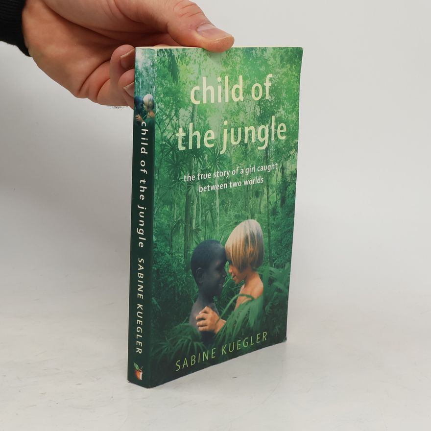 Sabine Kuegler Child of the Jungle