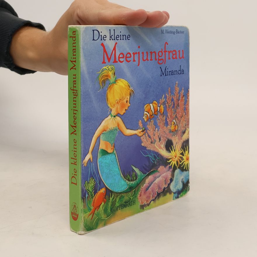M. Weilling-Bäcker Die kleine Meerjungfrau Miranda