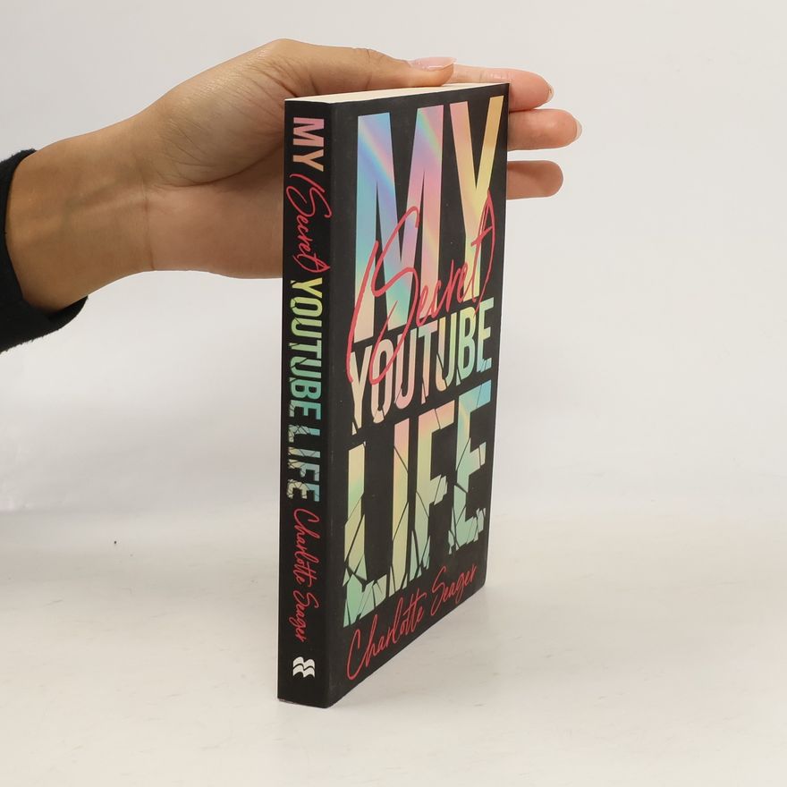 Charlotte Seager My [Secret] YouTube Life