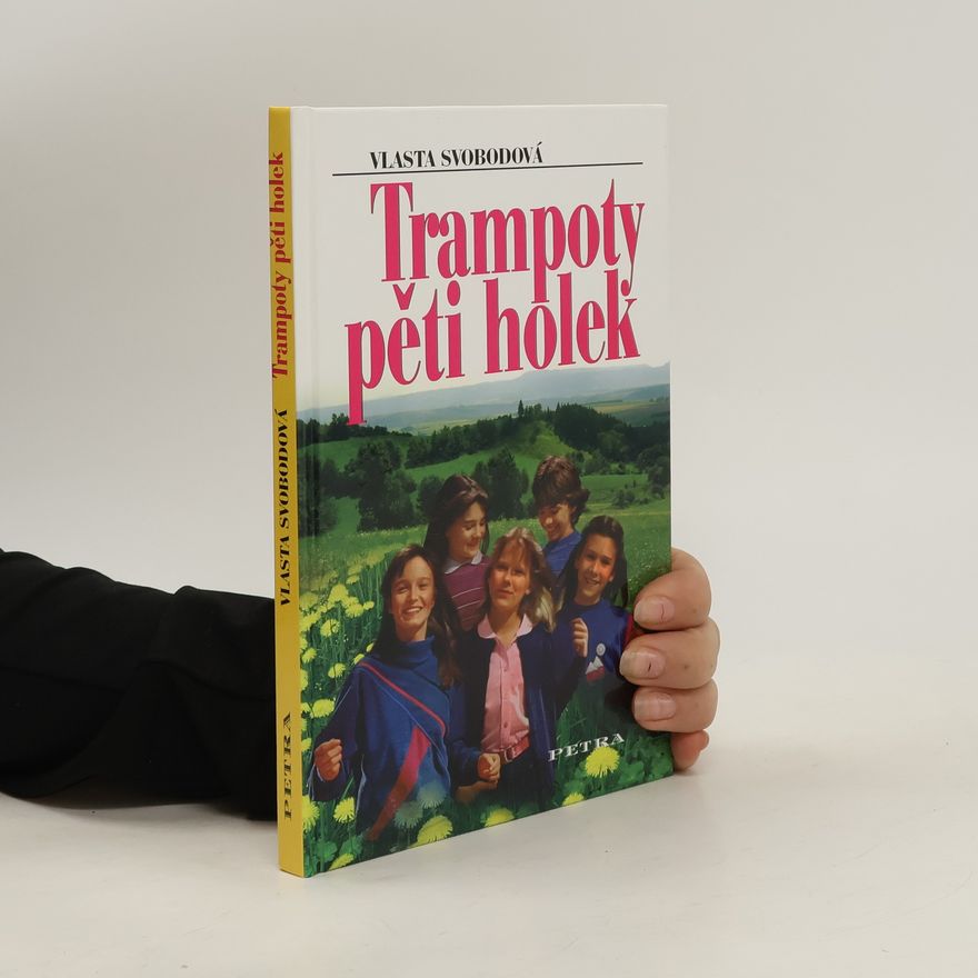 Vlasta Svobodová Trampoty pěti holek