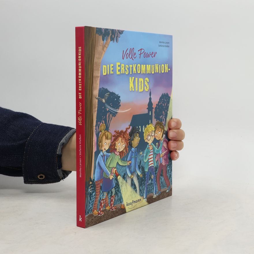 Monika Larsen Volle Power - die Erstkommunionkids