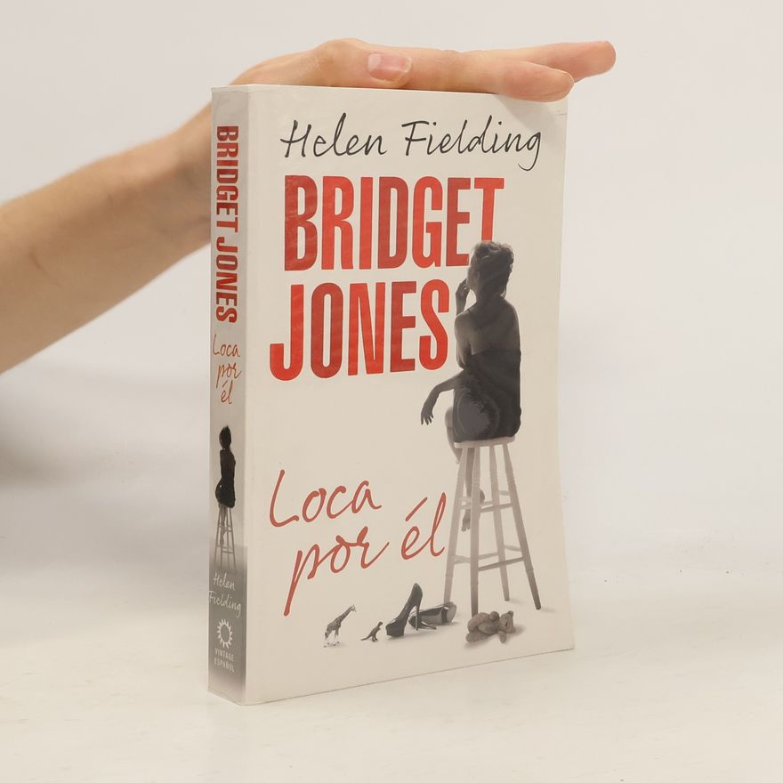 Helen Fielding Bridget Jones: Loca Por Él / Bridget Jones: Mad about the Boy