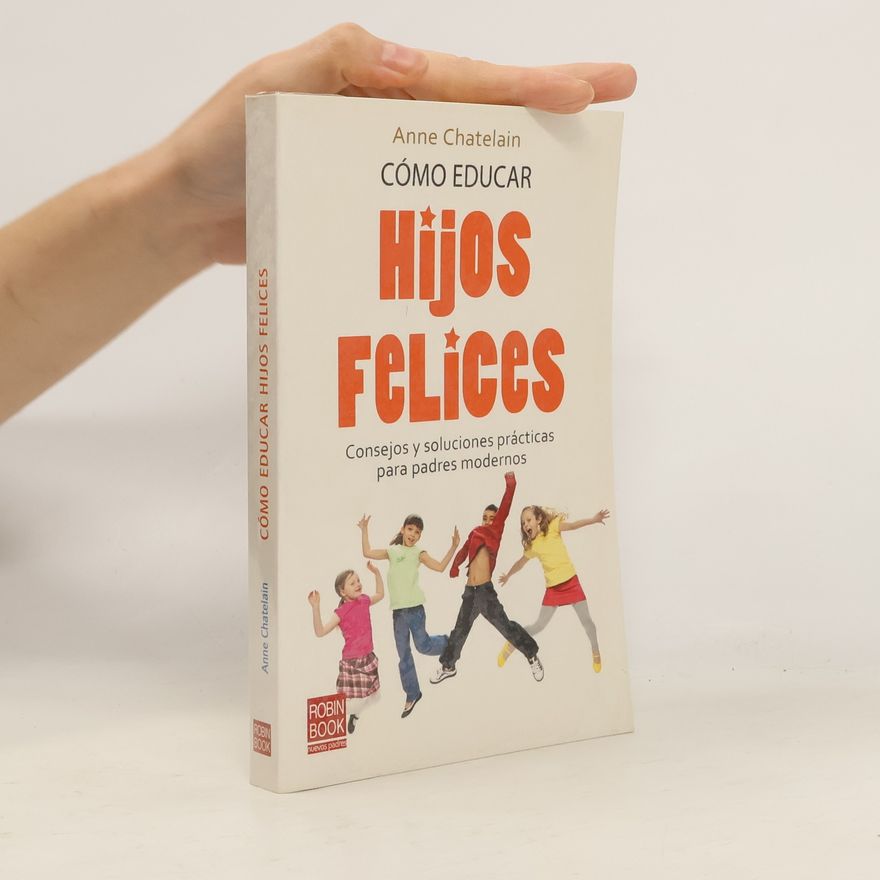 Anne Chatelain Cómo educar hijos felices