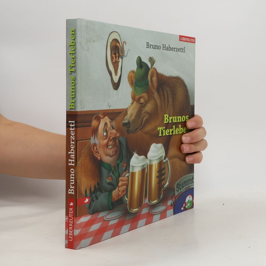Bruno Haberzettl Brunos Tierleben