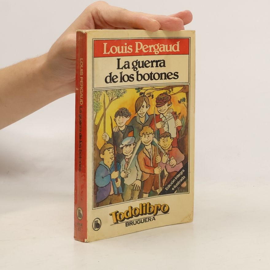 Louis Pergaud La guerra de los botones