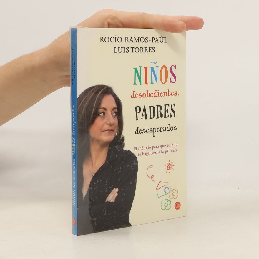 Rocío Ramos-Paúl Niños desobedientes, padres desesperados