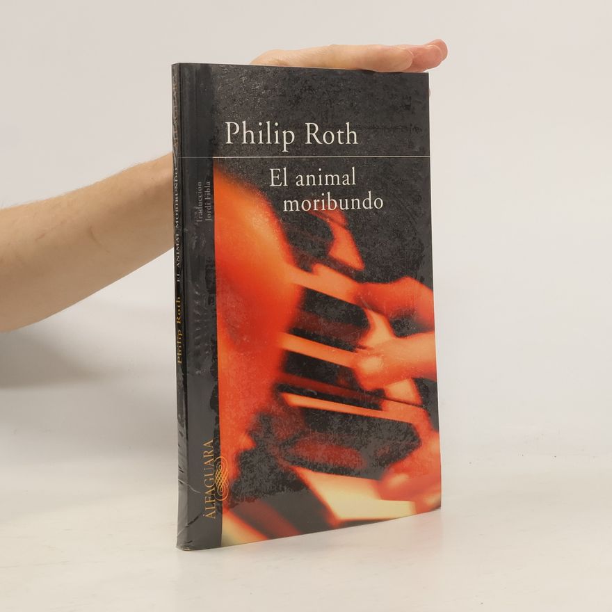 Philip Roth El animal moribundo