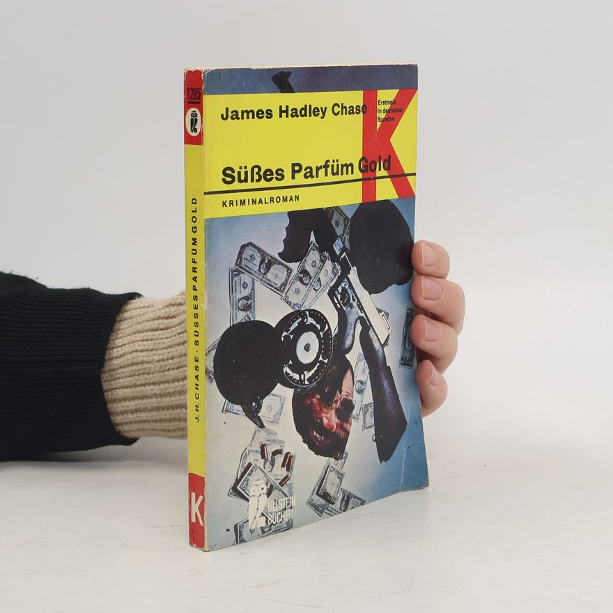 James Hadley Chase Süßes Parfüm Gold