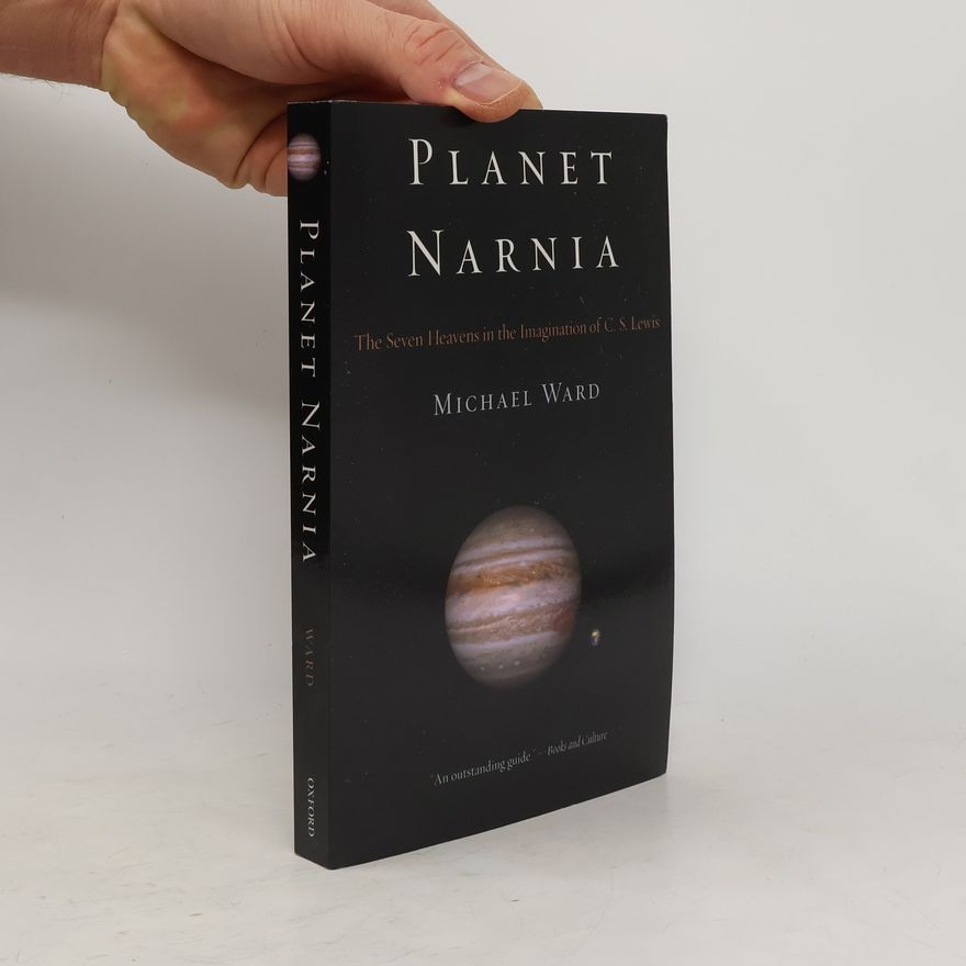 Michael Ward Planet Narnia