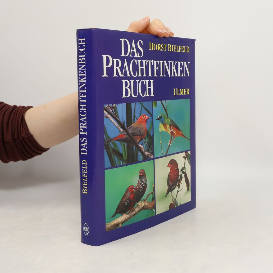 Horst Bielfeld Das Prachtfinken-Buch