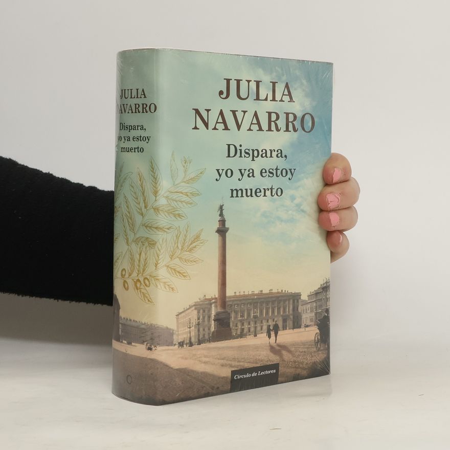 Julia Navarro Dispara, yo ya estoy muerto