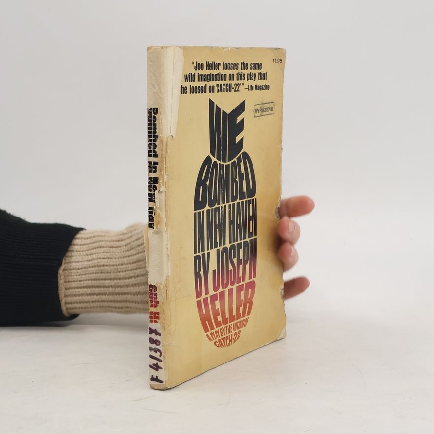 Joseph Heller We bombed in New Haven