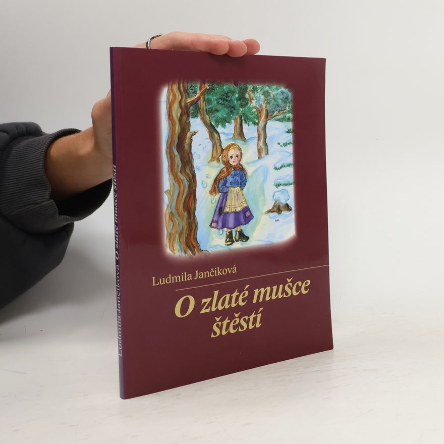Ludmila Jančiková O zlaté mušce štěstí