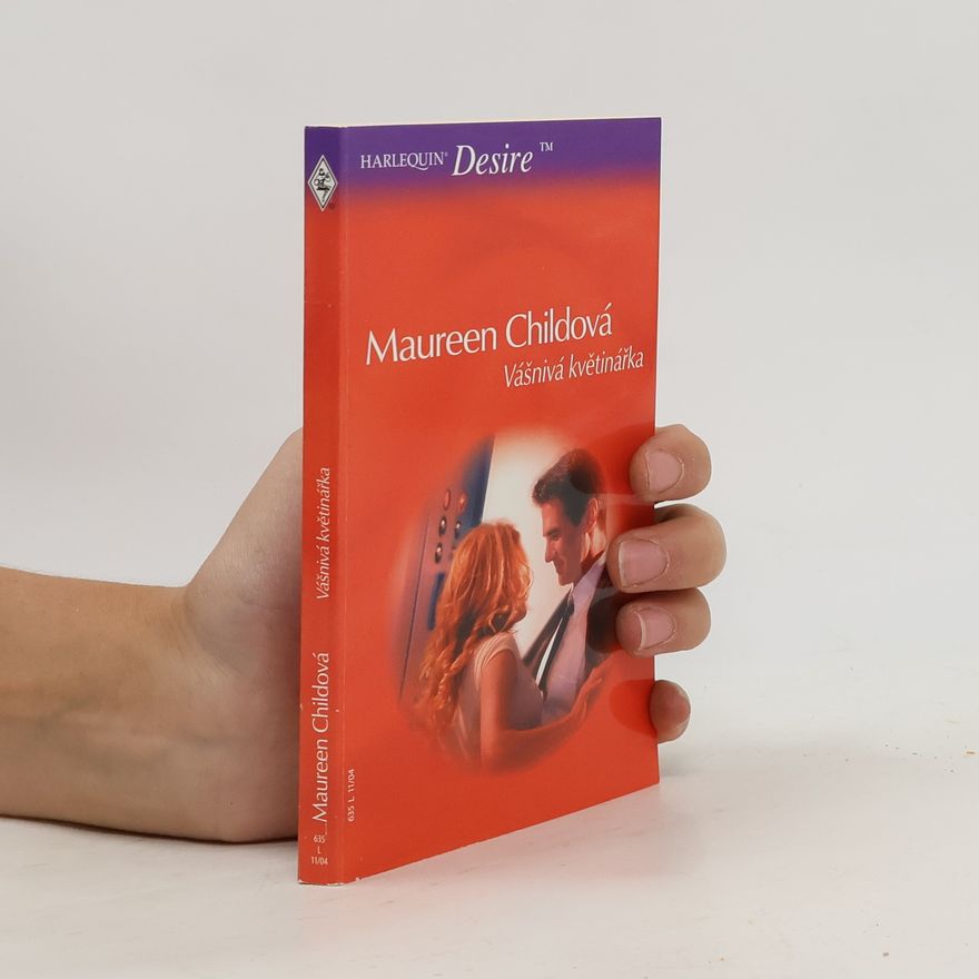 Maureen Child Vášnivá květinářka