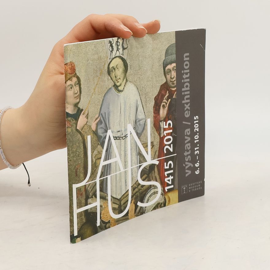 AA.VV. Jan Hus 1415-2015 : výstava = exhibition : 6.6.-31.10.2015