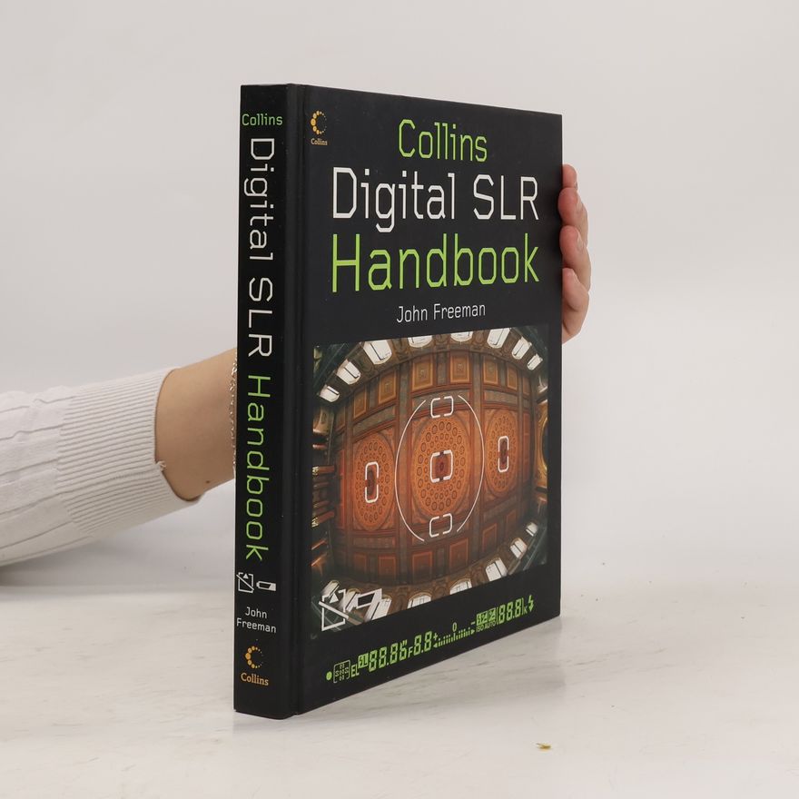John Freeman Digital SLR Handbook