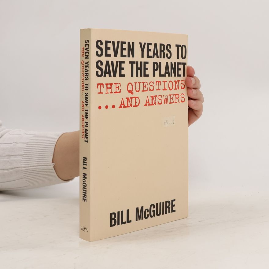 Bill McGuire Seven Years to Save the Planet