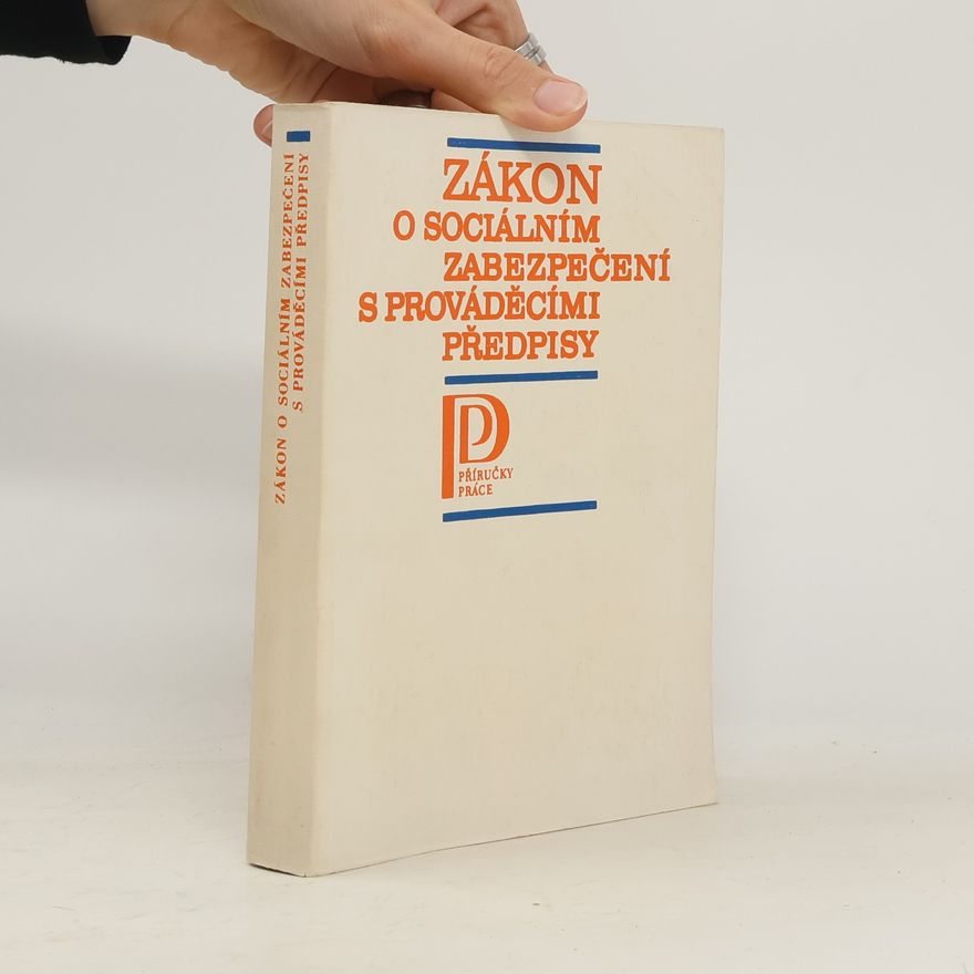 Various authors Zákon o sociálním zabezpečení s prováděcími předpisy