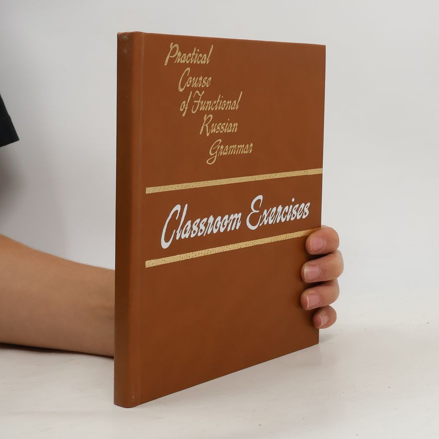 Autorenkollektiv Practical Course of Functional Russian Grammar: Classroom exercises