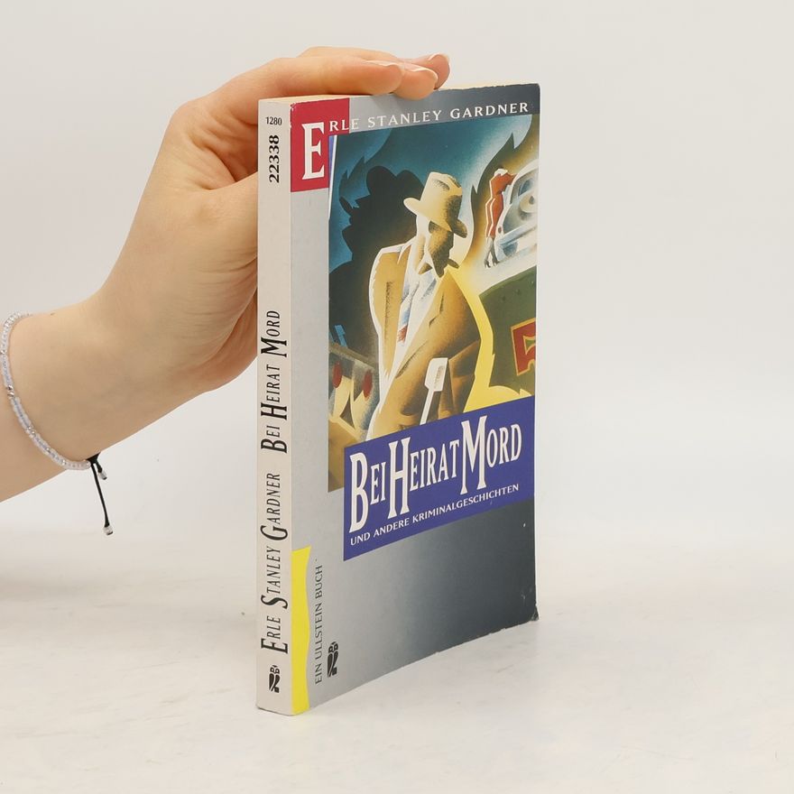 Erle Stanley Gardner Bei Heirat Mord und andere Kriminalgeschichten