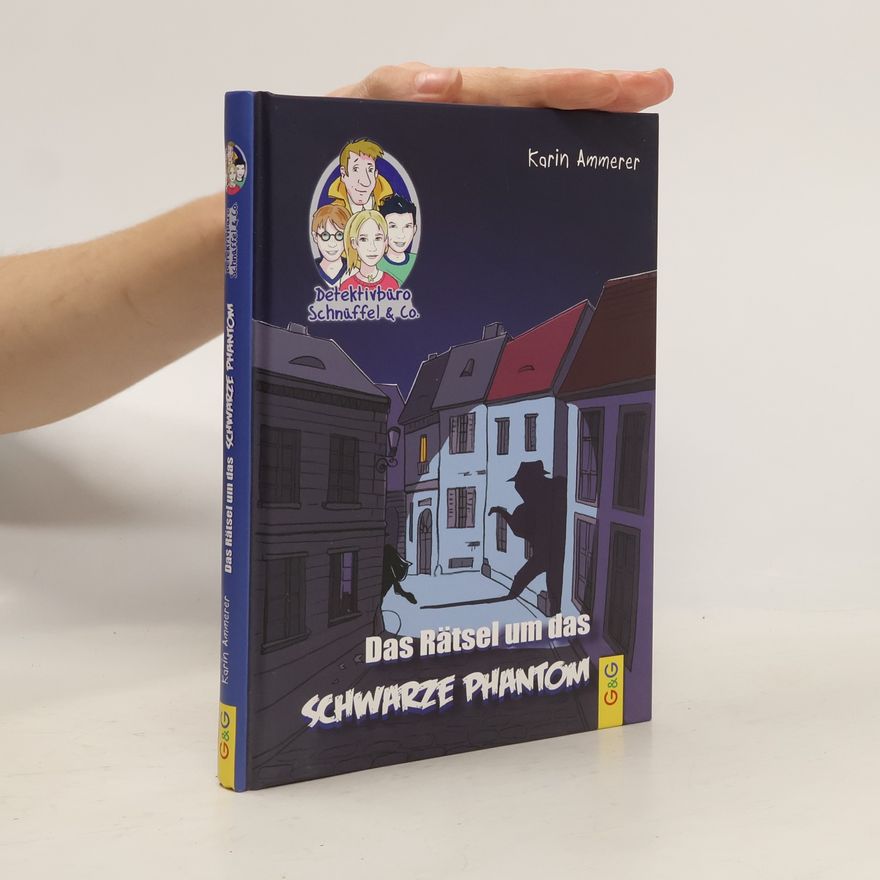 Karin Ammerer Detektivbüro Schnüffel & Co.- Das Rätsel um das schwarze Phantom