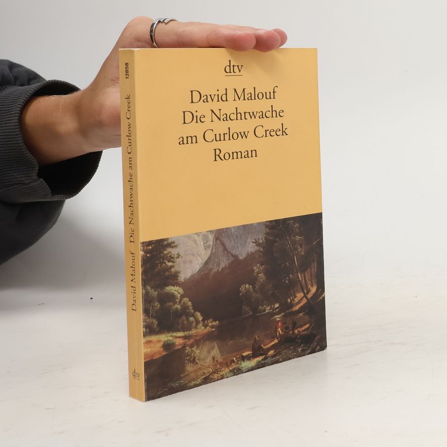 David Malouf Die Nachtwache am Curlow Creek