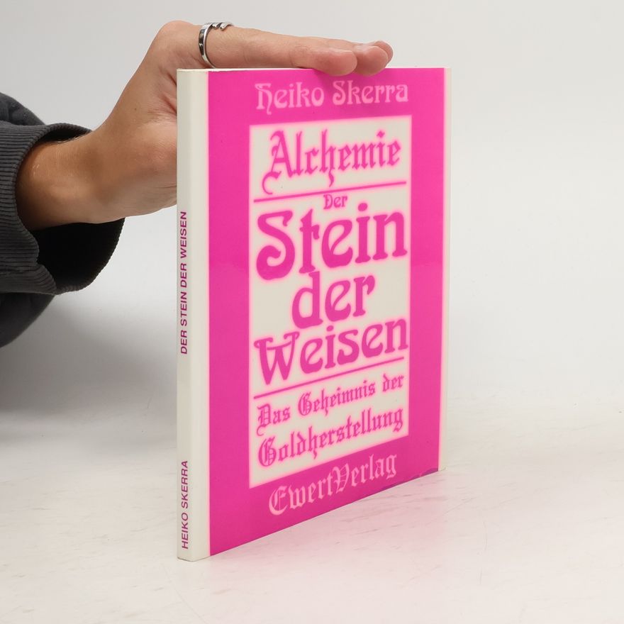 Heiko Skerra Alchemie, der Stein der Weisen